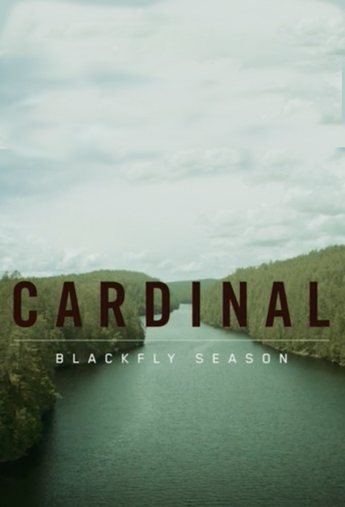 Cardinal - Blackfly Season [196294] (A1515126841) [[TV Shows]] --Plex--